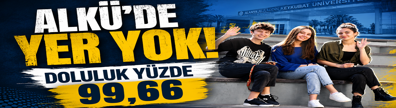 ALKÜ’DE YER YOK! DOLULUK YÜZDE 99,66