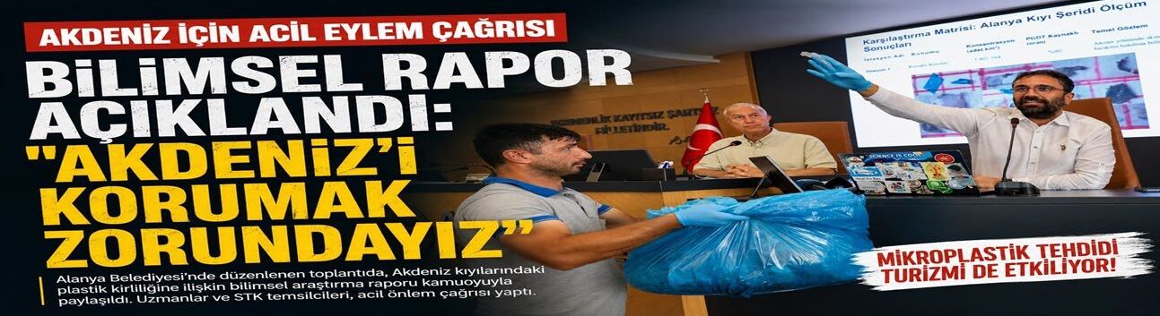 “Bu Deniz Hepimizin” Alanya’dan Akdeniz’i Kurtarma Çağrısı